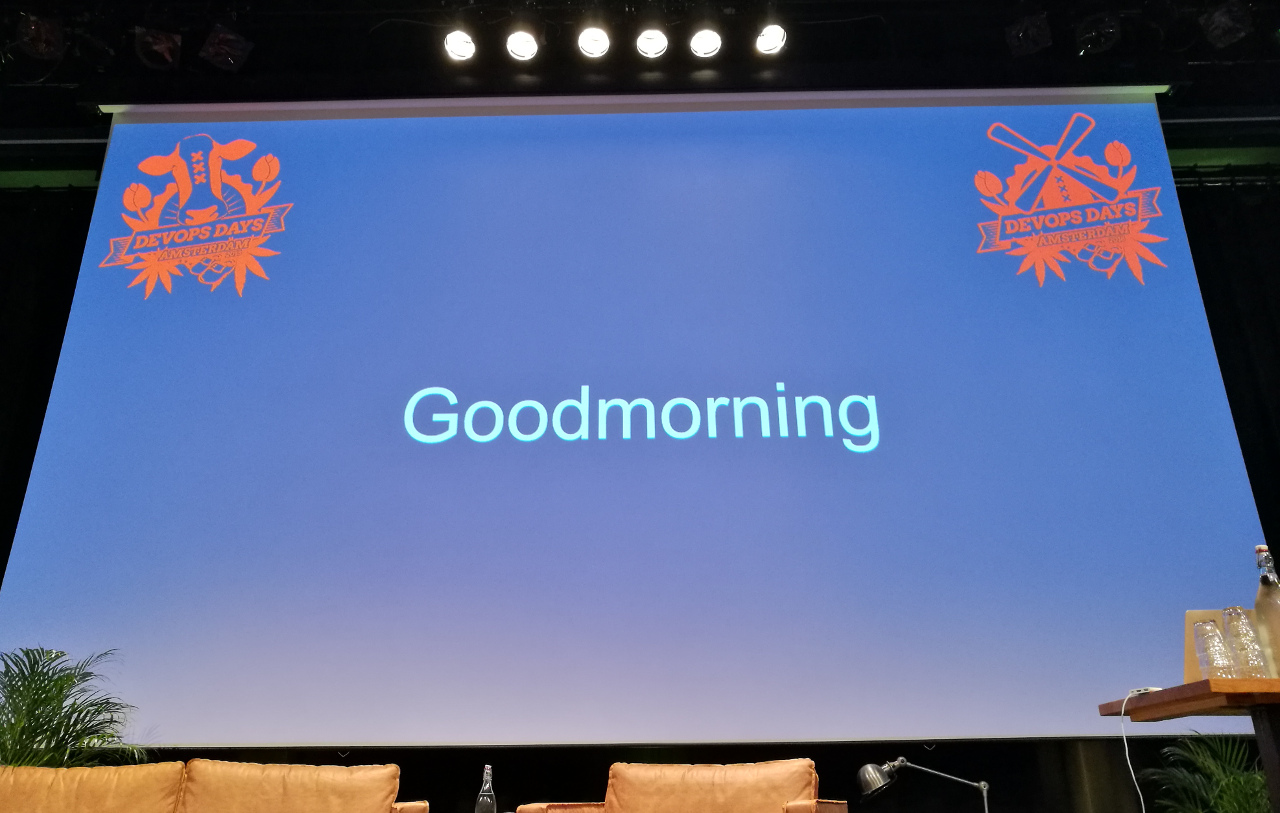 Good morning to devopsdays Amsterdam 2018, day 2